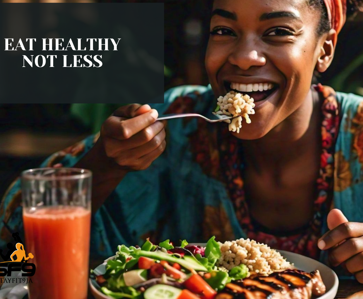 Eat healthy not less